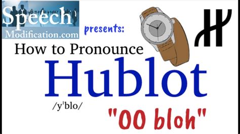 hublot pronunciation chart